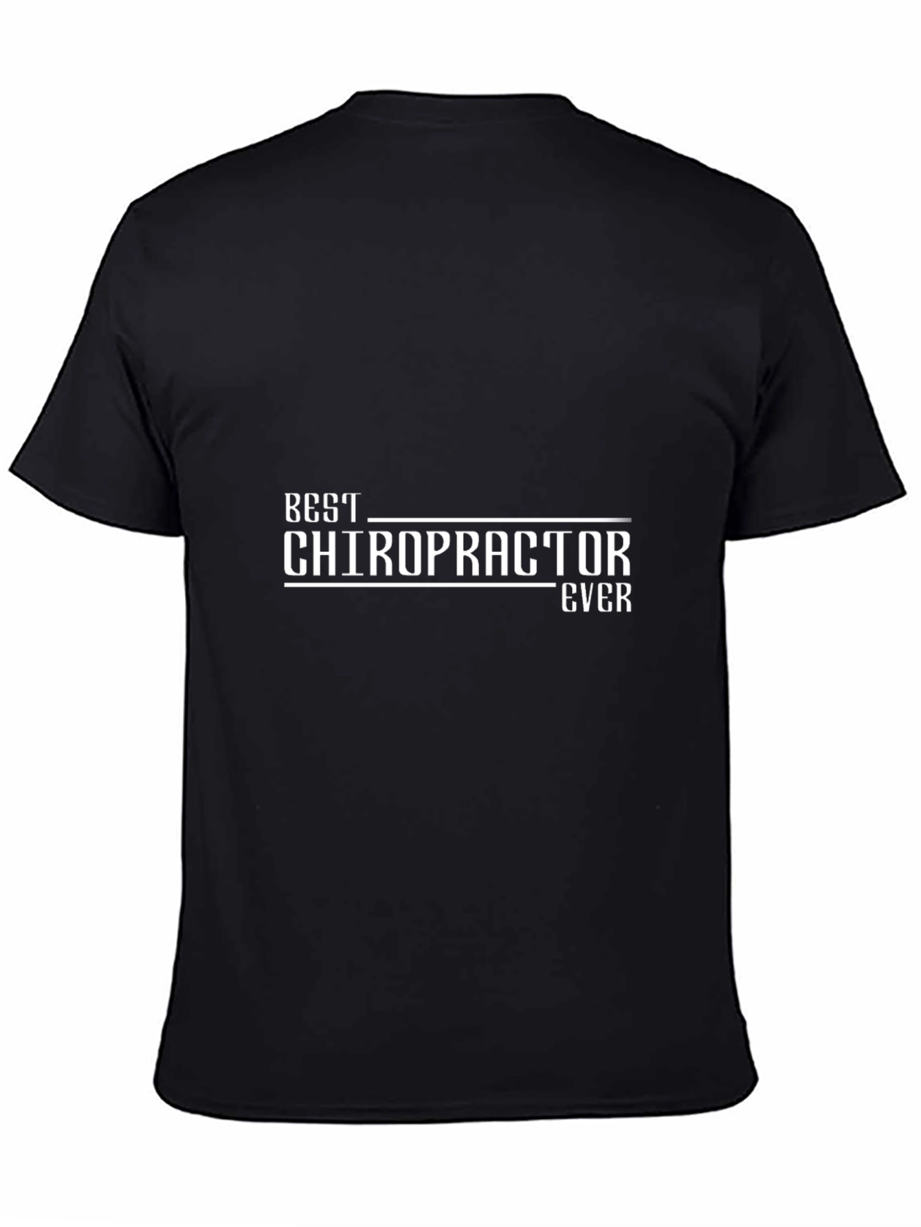 Best Chiropractor Ever Black T-Shirt