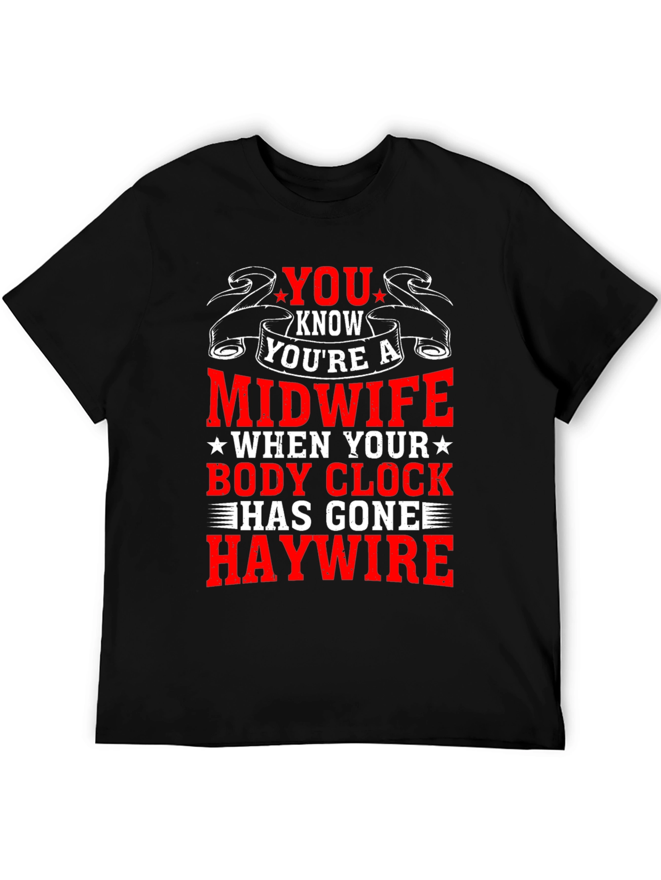 Funny Midwife T-Shirt - Body Clock Haywire
