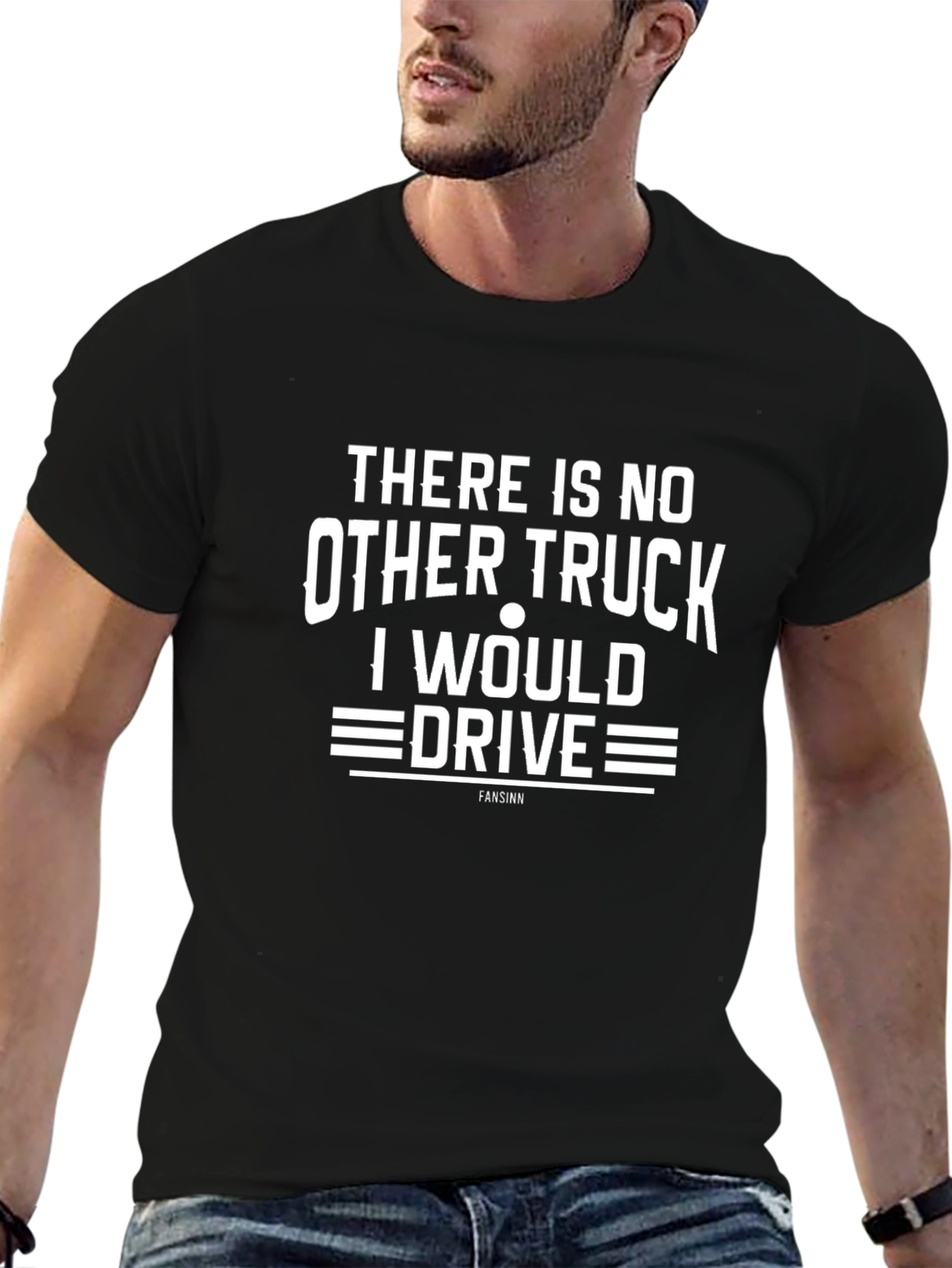 Truck Driver T-Shirt - There Is No Other Truck