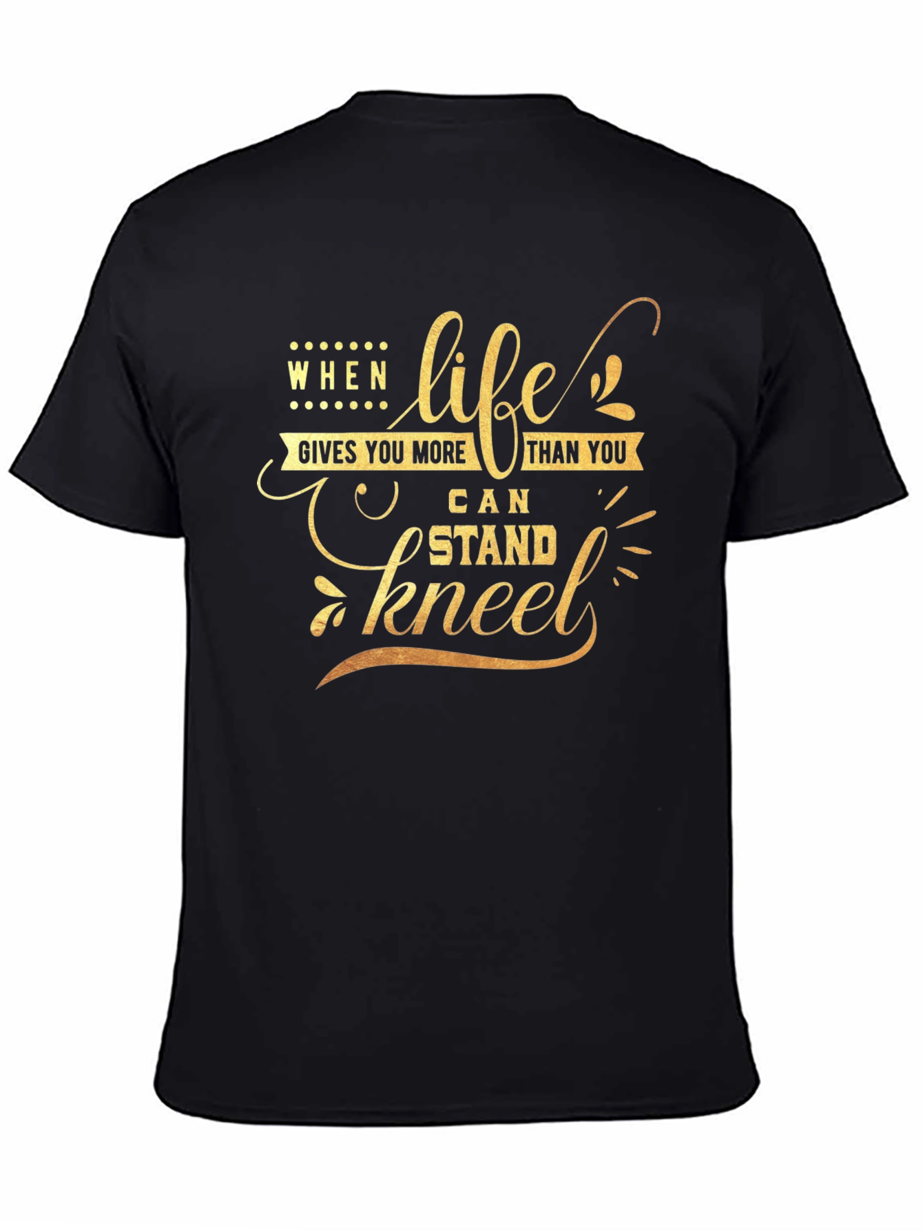 Life Gives You More Black Graphic Tee
