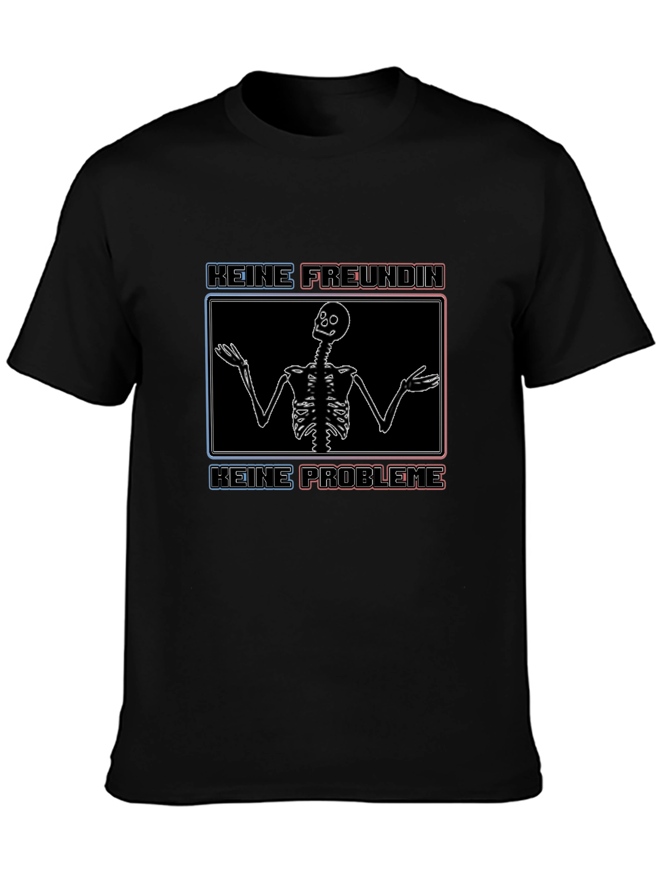Keine Freundin Keine Probleme T-Shirt