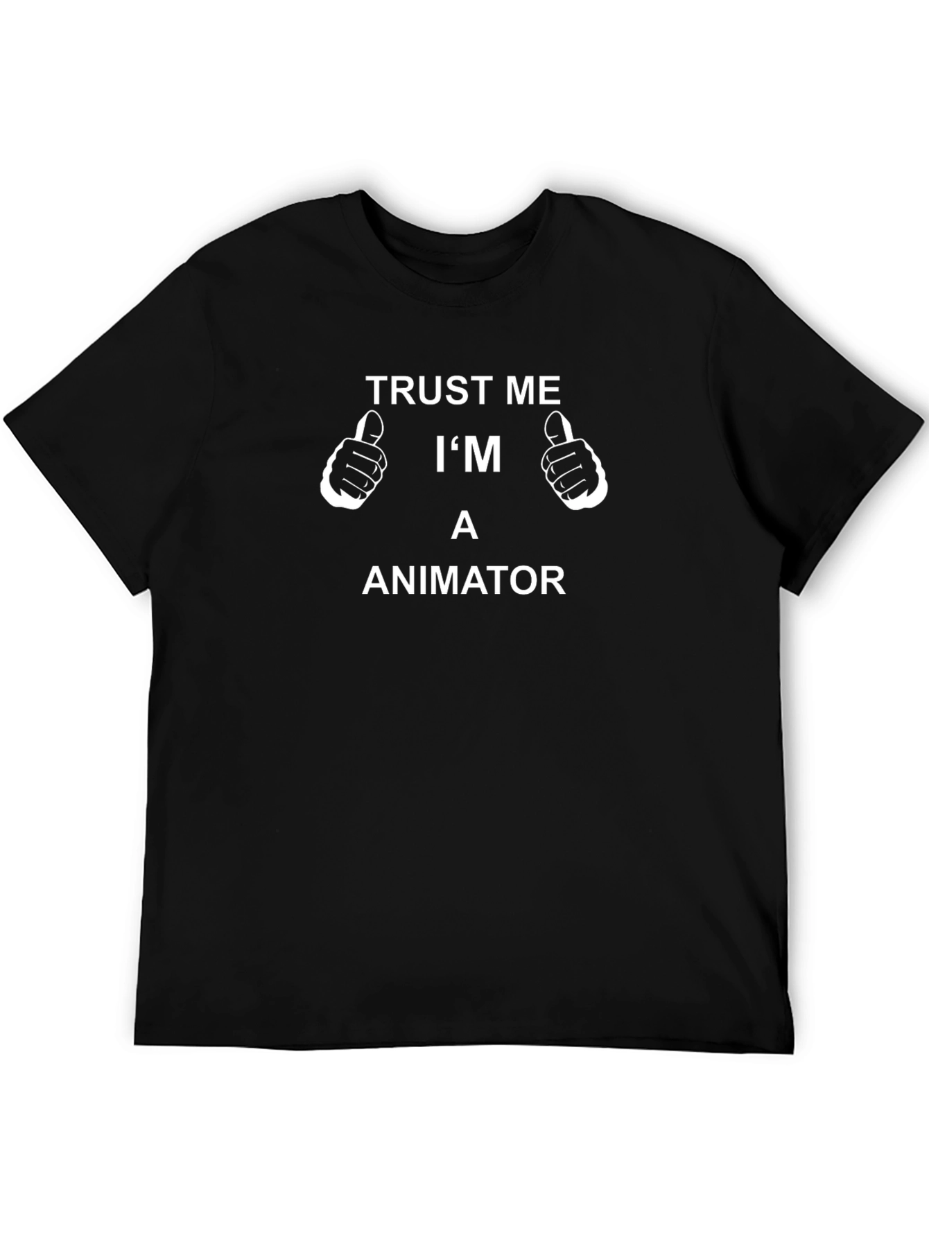 Trust Me Im An Animator Black T-Shirt