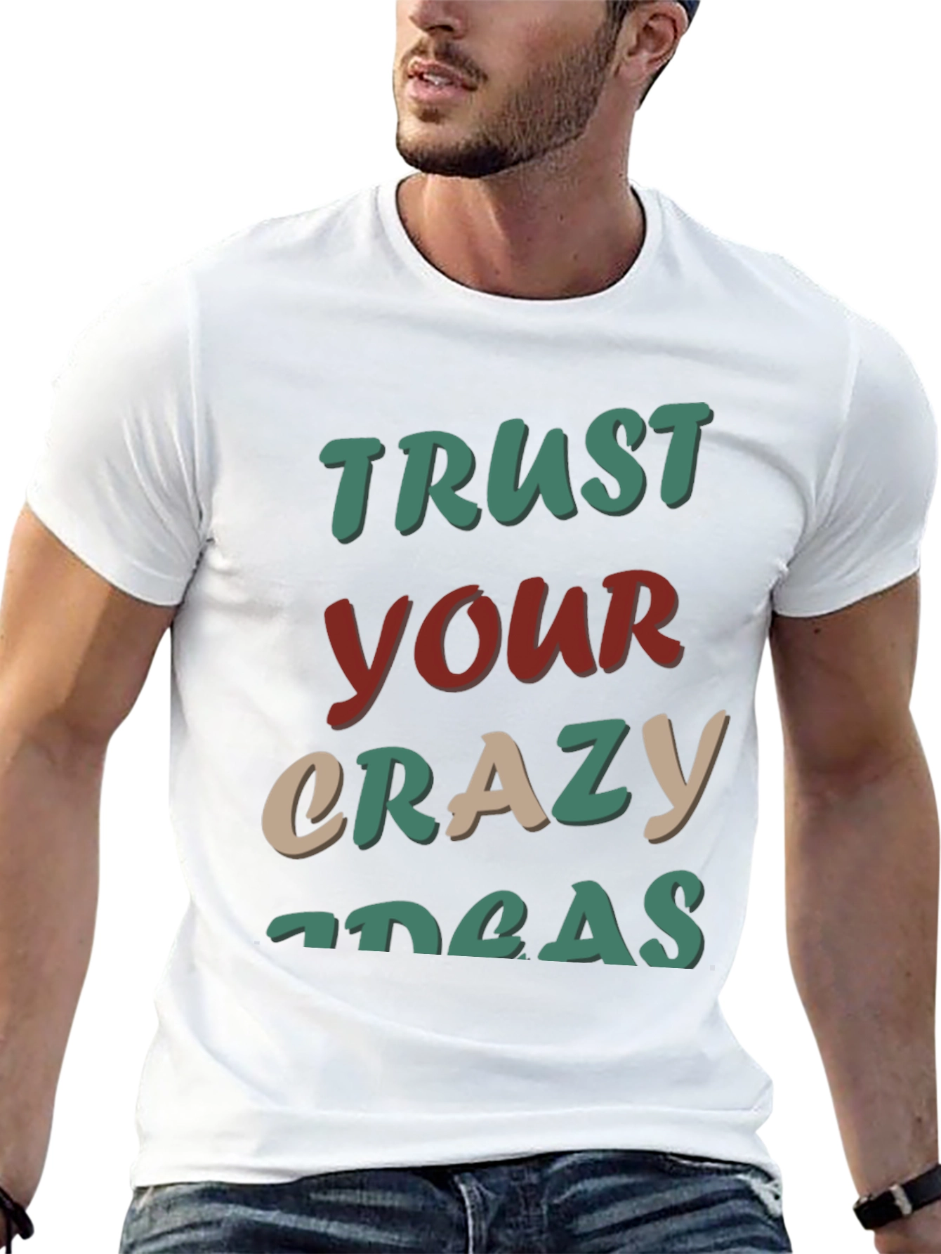 Trust Your Crazy Ideas T-Shirt