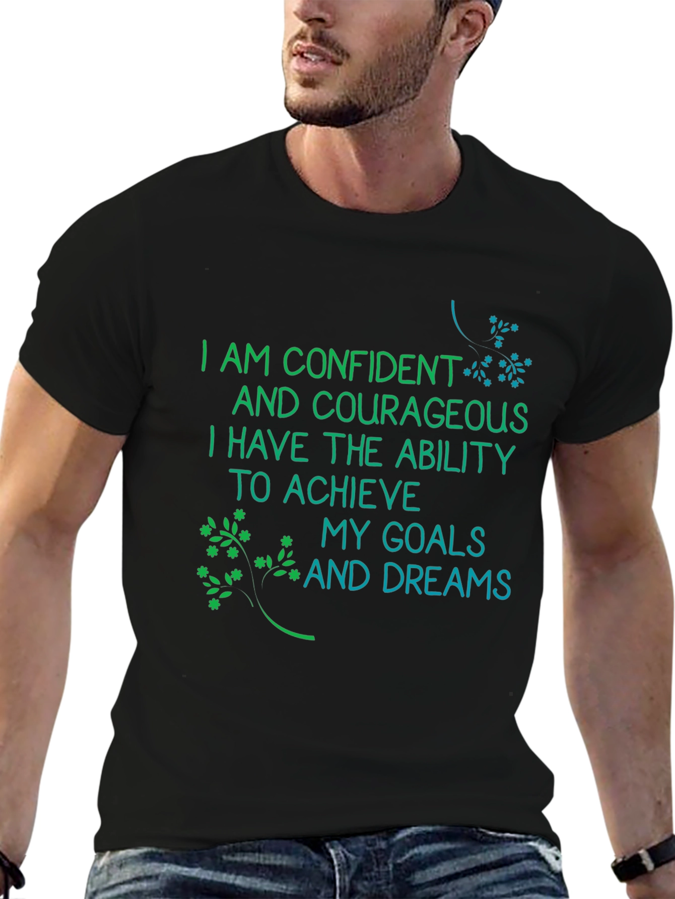 Confident and Courageous Achieve Your Dreams T-Shirt