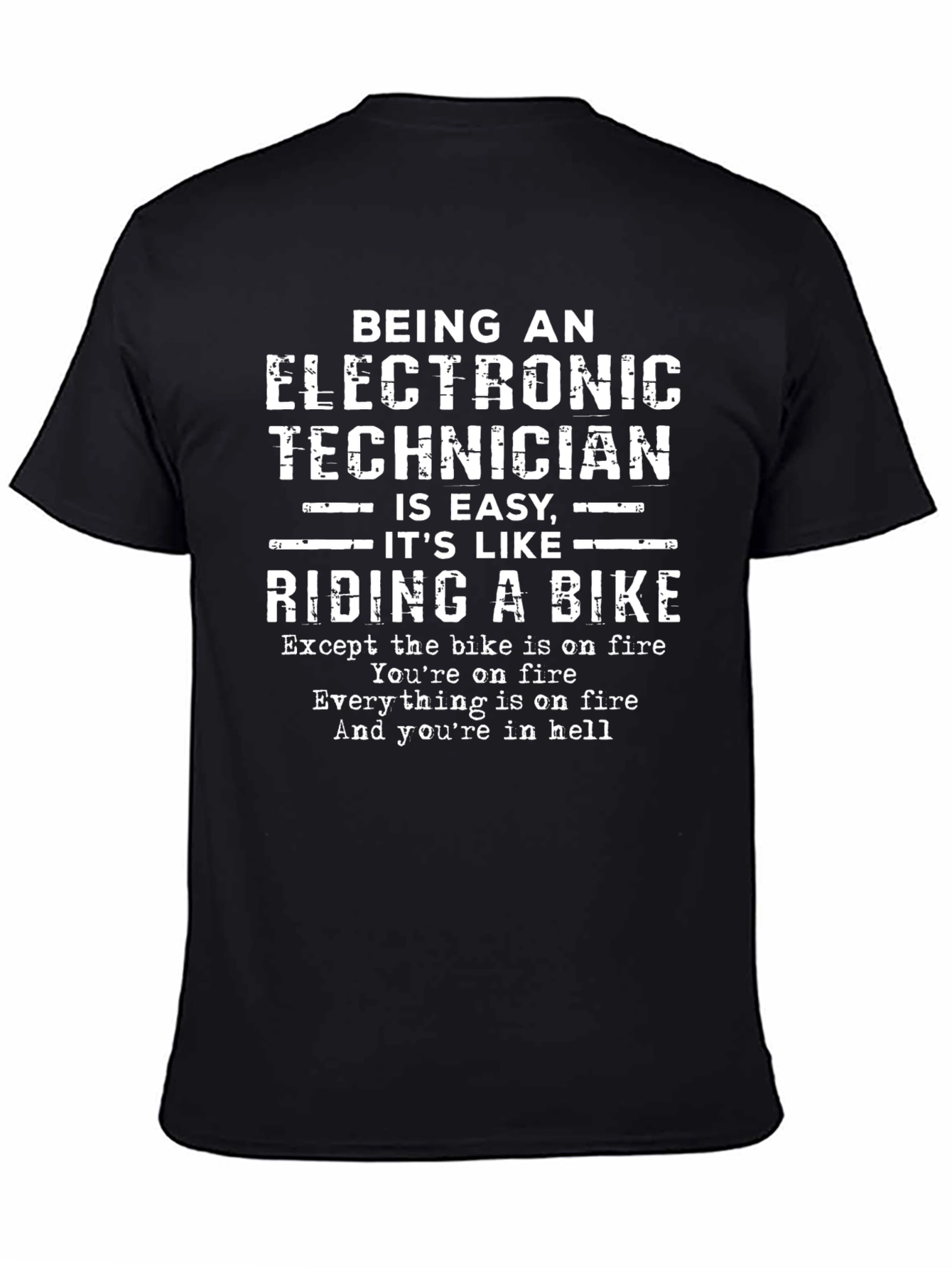 Electronic Technician Biker T-Shirt Funny Sarcastic Gift