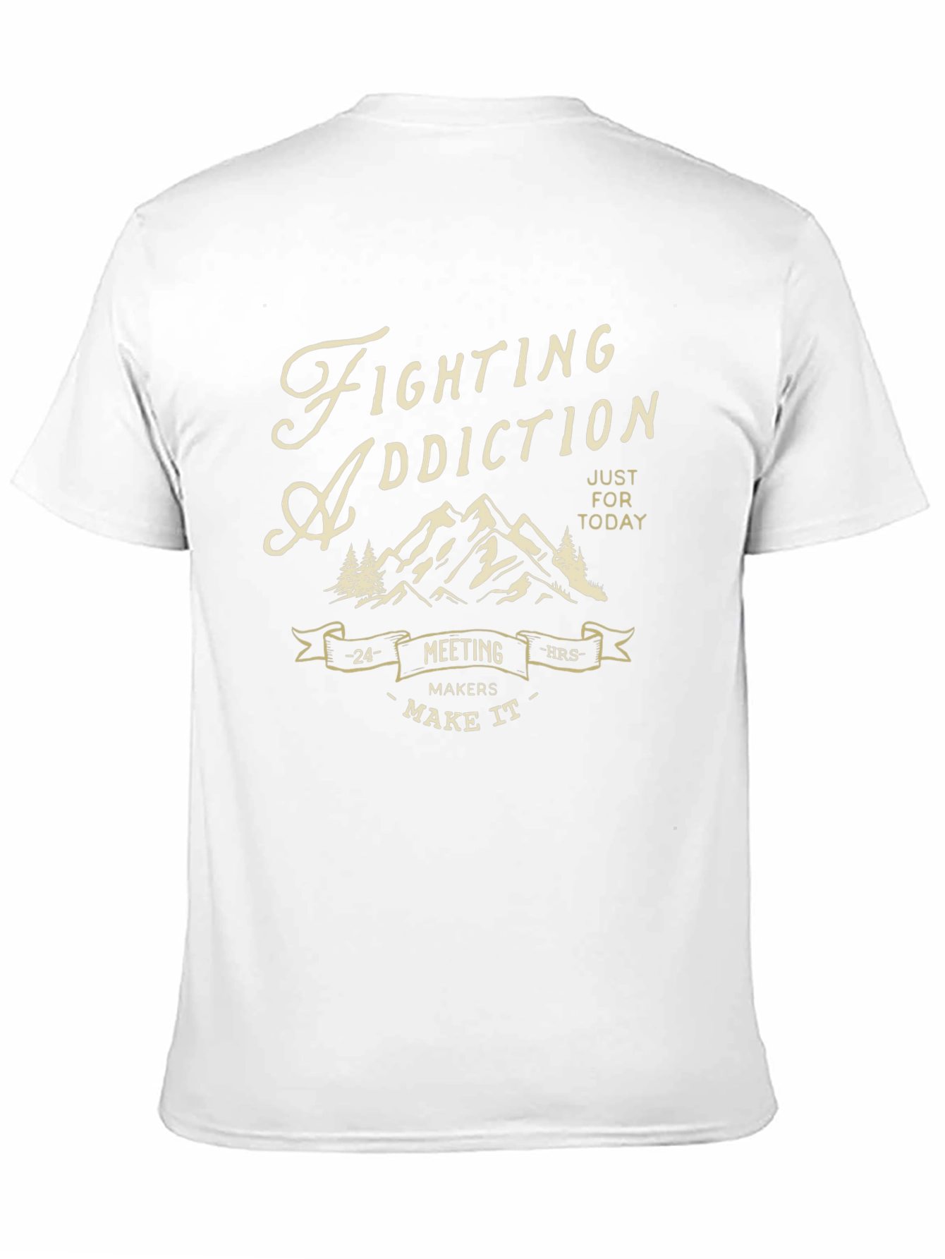 Fighting Addiction T-Shirt - 24 Hour Meeting Maker