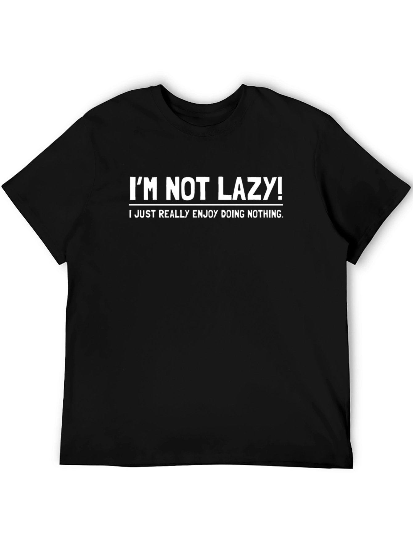 Funny Im Not Lazy T-Shirt