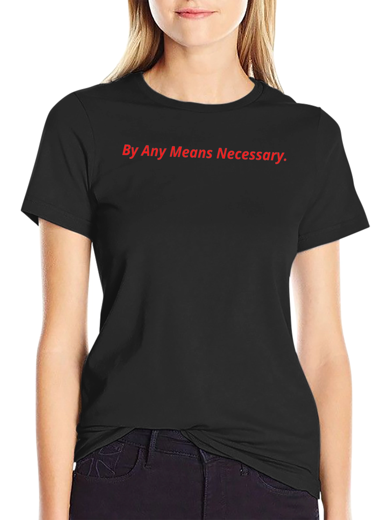 By Any Means Necessary Black T-Shirt