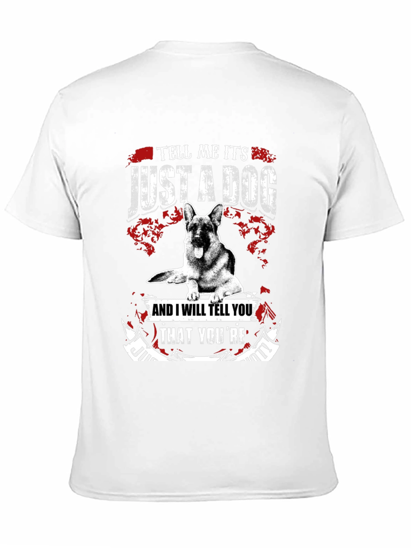 Just a Dog T-Shirt