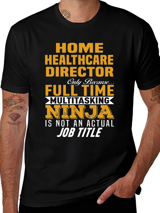 Home Healthcare Director Multitasking Ninja T-Shirt