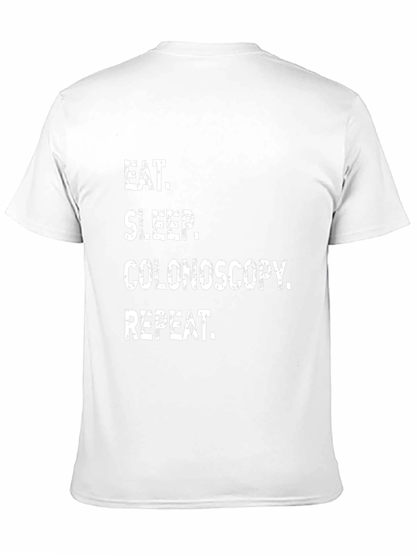 Eat Sleep Colonoscopy Repeat T-Shirt
