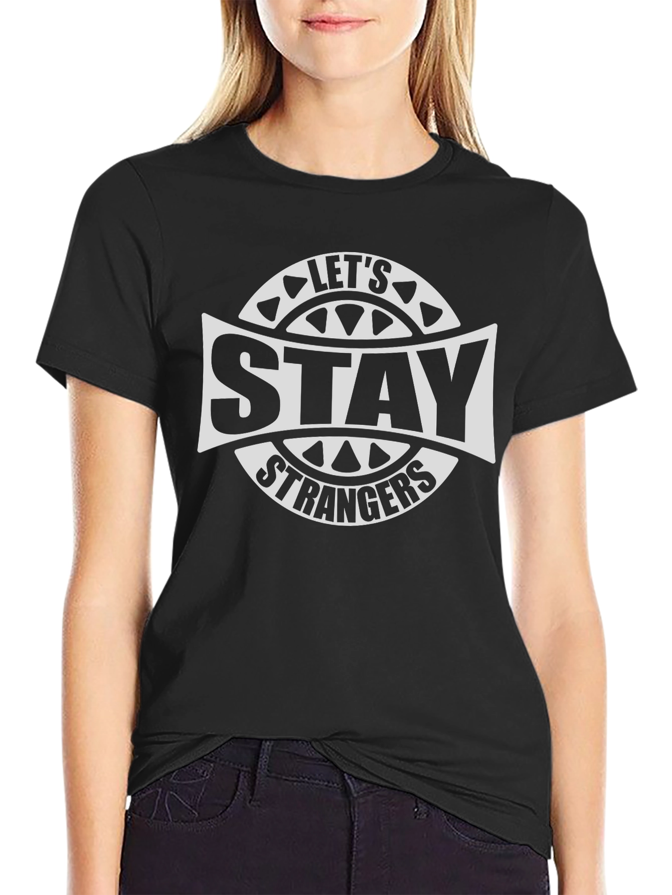 Lets Stay Strangers Black Graphic Tee