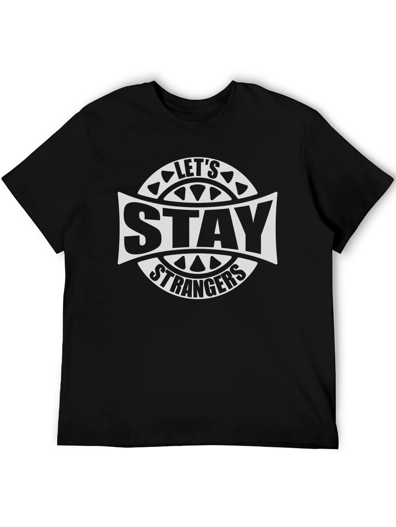 Lets Stay Strangers Black Graphic Tee