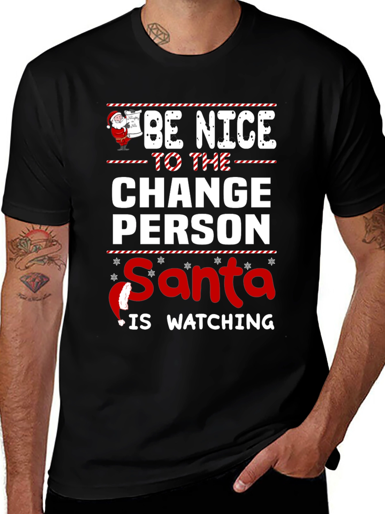 Be Nice To The Change Person Santa Watching T-Shirt