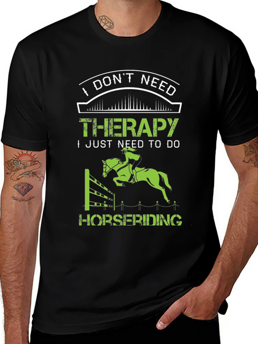 I Dont Need Therapy Horse Riding Graphic T-Shirt