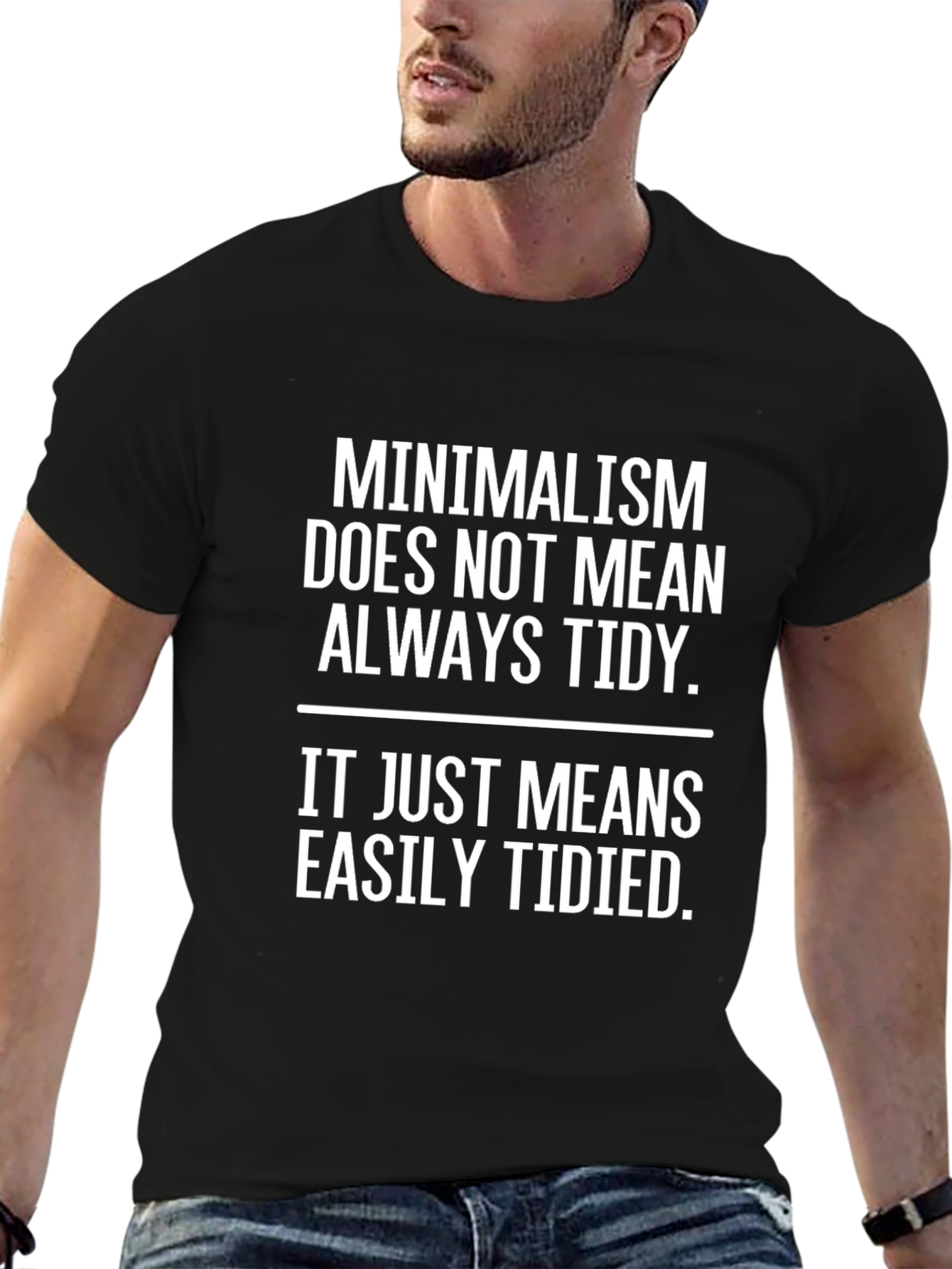 Minimalism Easily Tidied Graphic T-Shirt