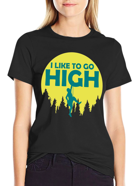 I Like to Go High Climbing T-Shirt