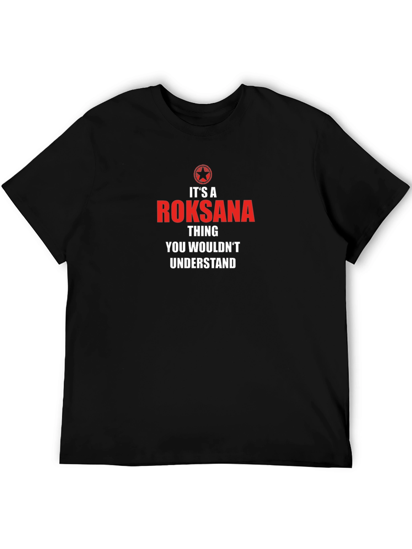 Roksana Thing T-Shirt - You Wouldnt Understand