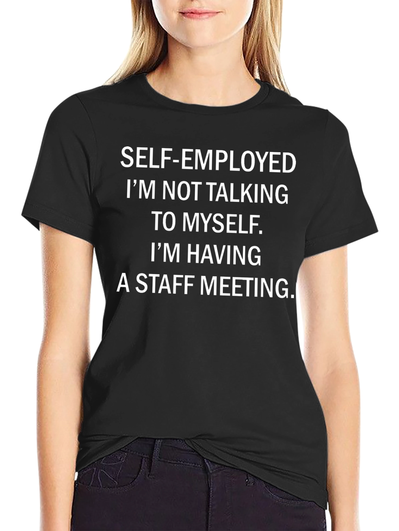 Self-Employed Staff Meeting T-Shirt