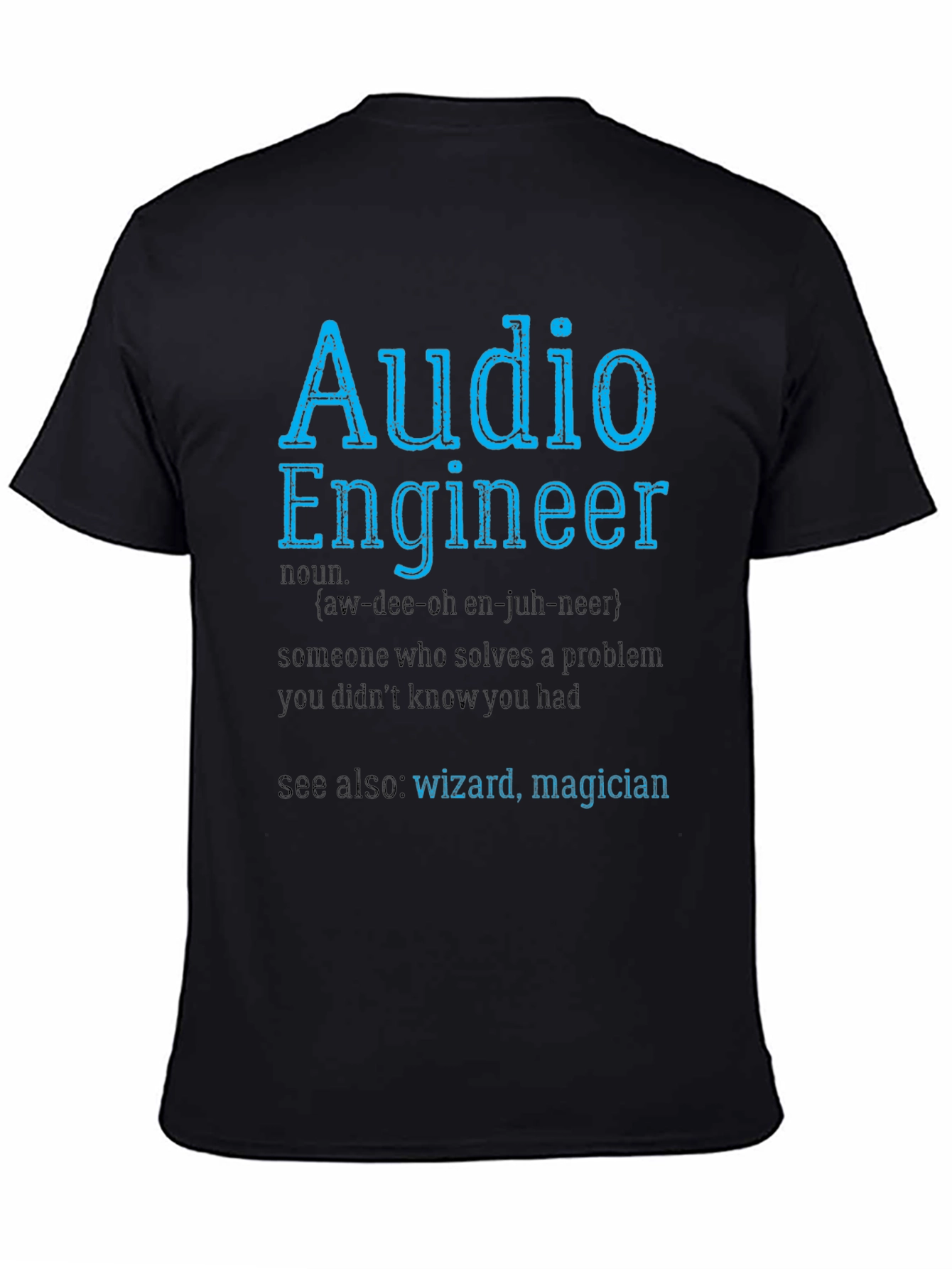 Audio Engineer T-Shirt - Wizard Magician Definition