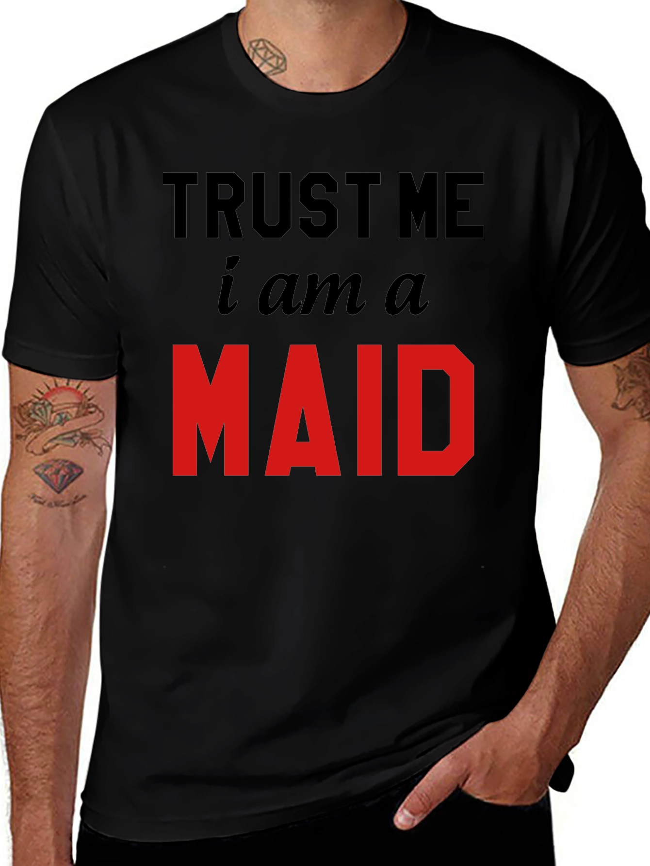 Trust Me I Am A Maid T-Shirt