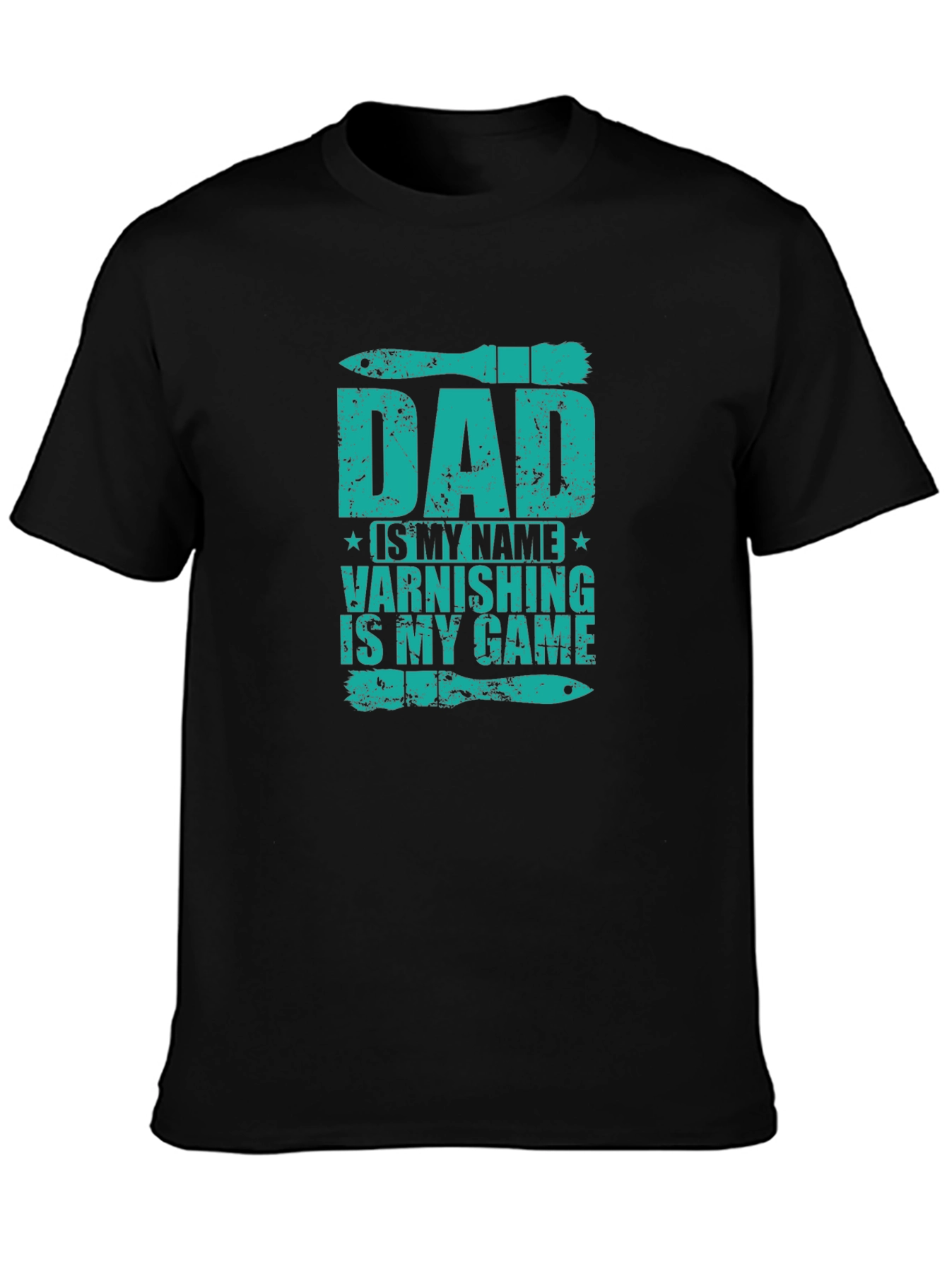 Dad Varnishing is My Game Graphic Tee