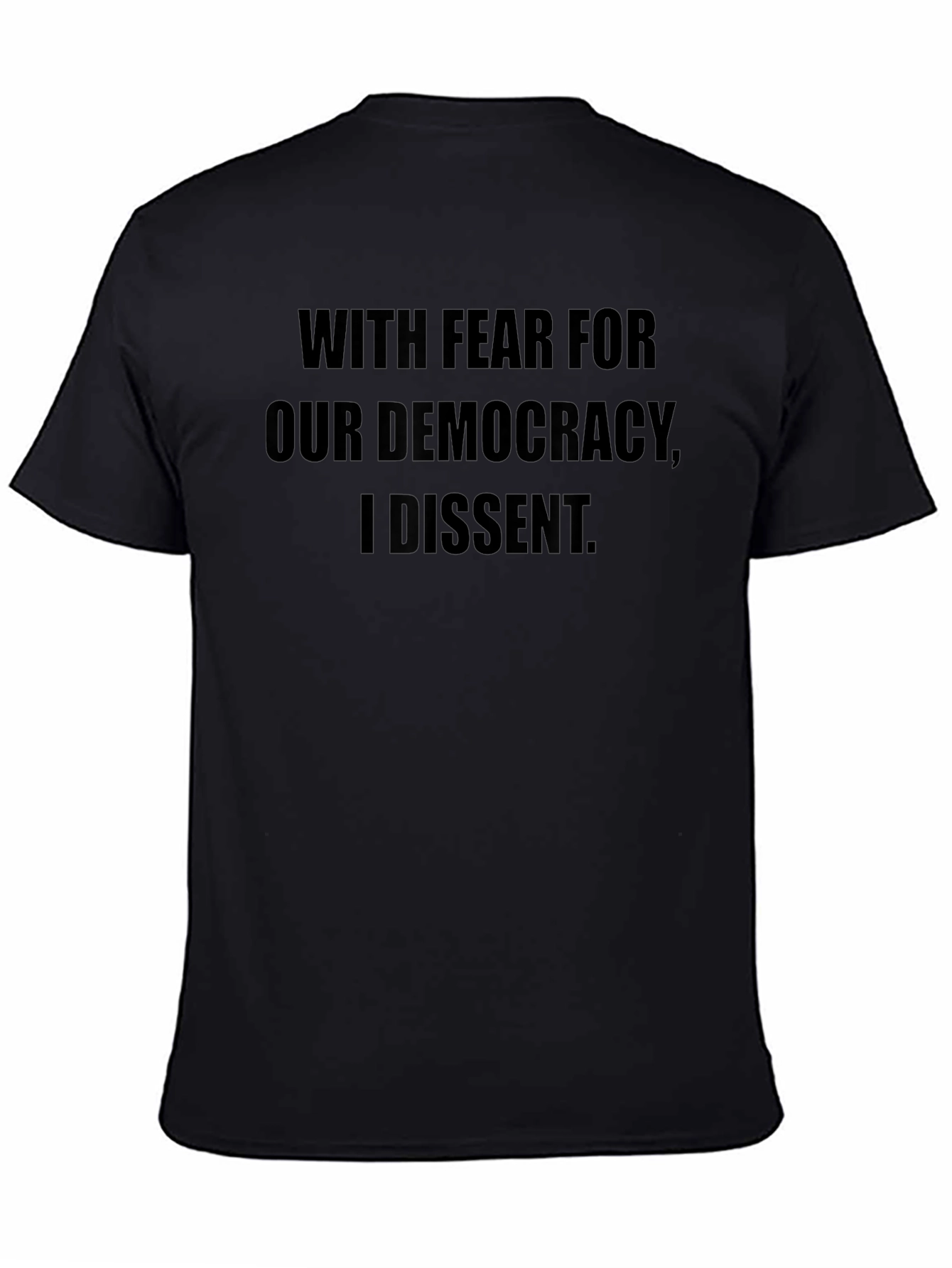 With Fear For Our Democracy Dissent Black T-Shirt