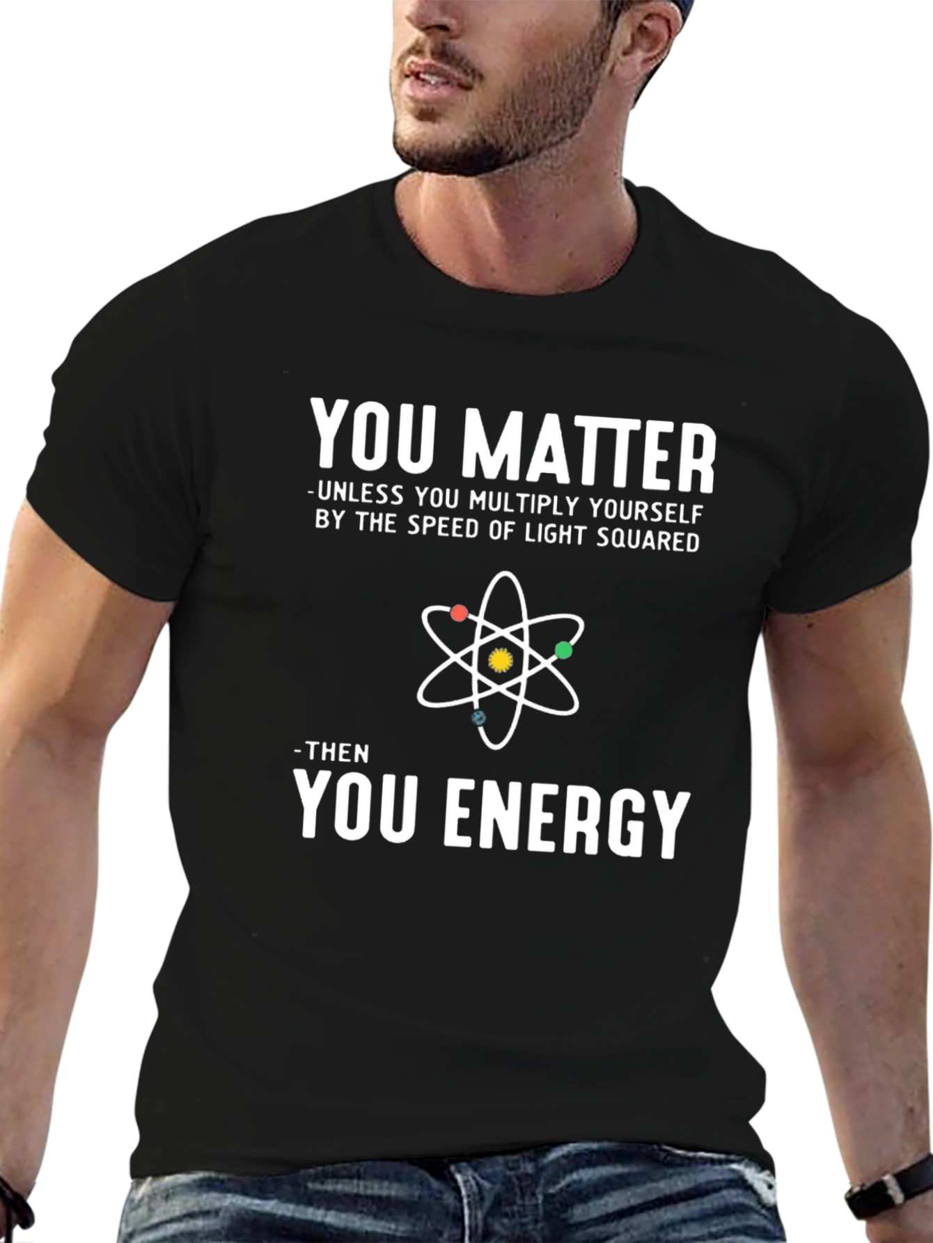 You Matter Energy Science T-Shirt