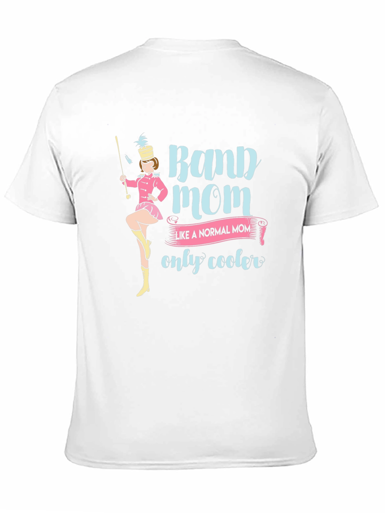 Band Mom Tee: Cooler Than Normal!
