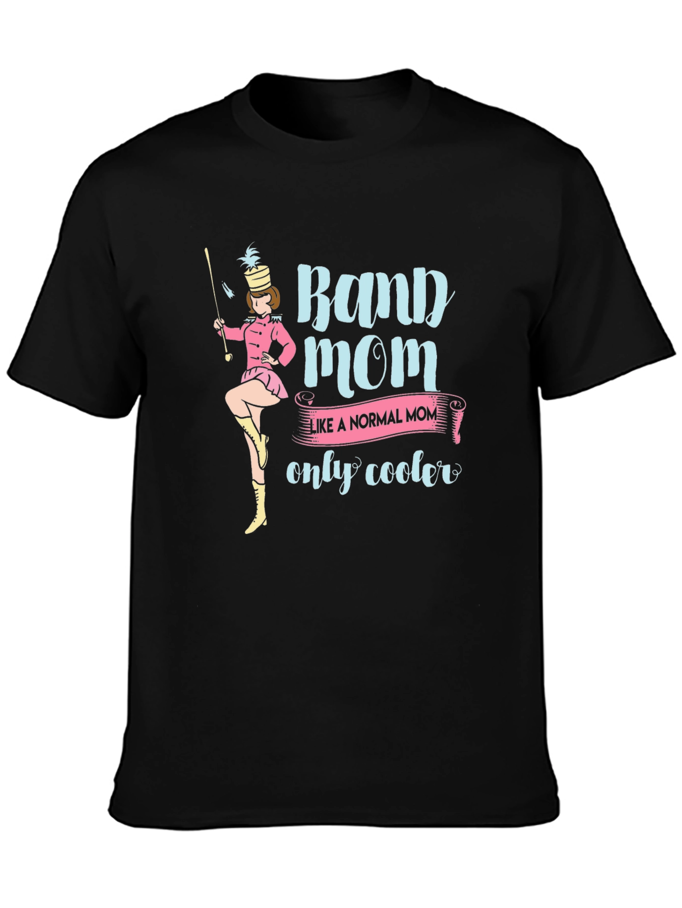 Band Mom Tee: Cooler Than Normal!