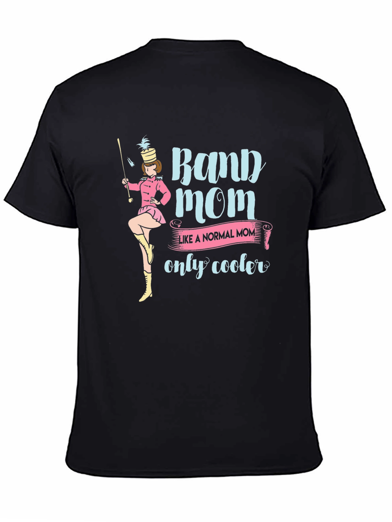 Band Mom Tee: Cooler Than Normal!