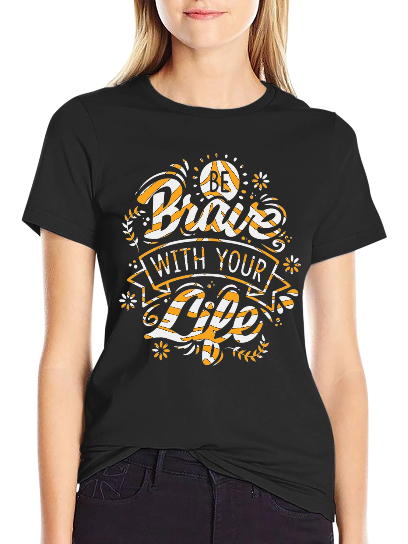 Be Brave With Your Life T-Shirt - Black