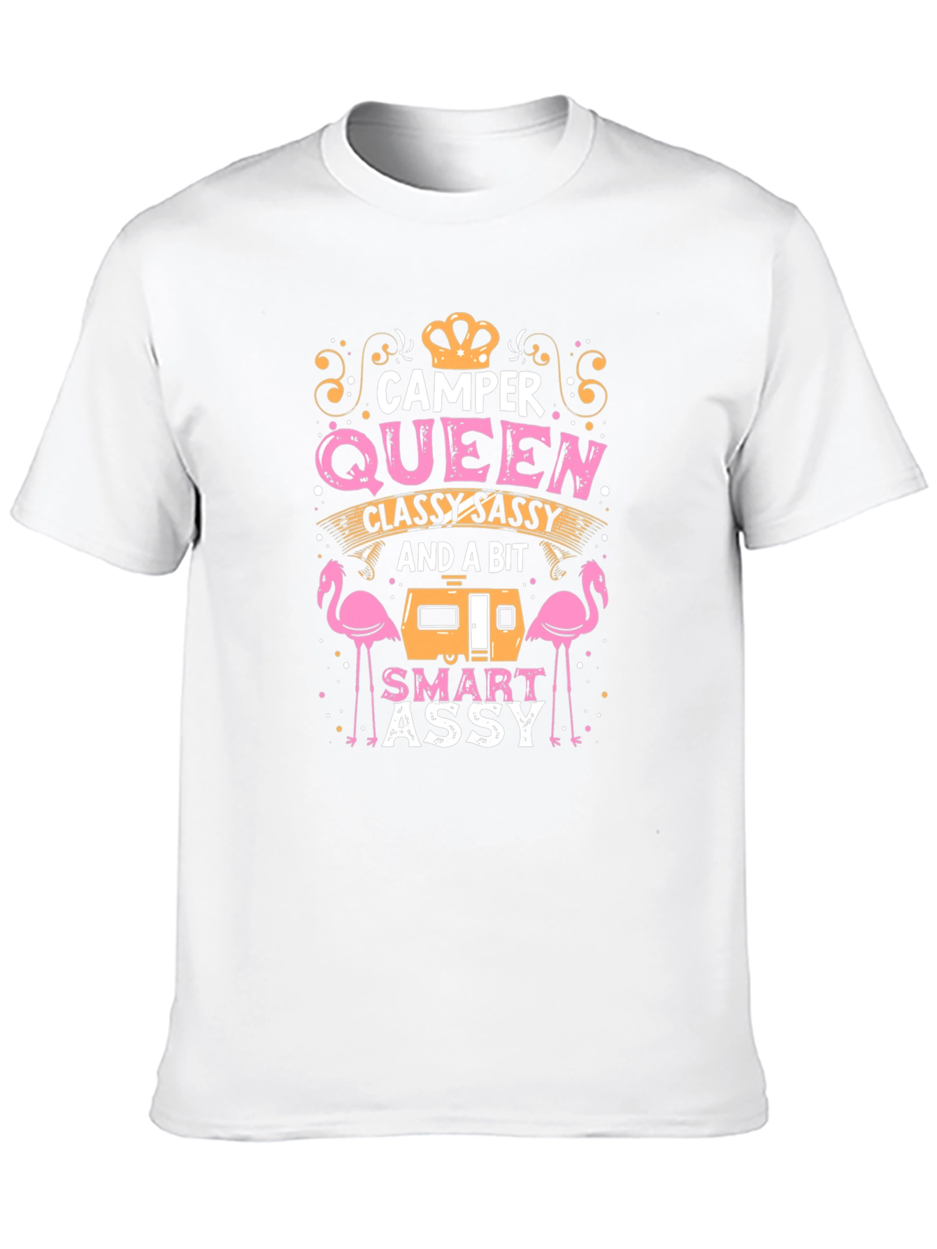 Camper Queen T-Shirt: Classy Sassy & Smart Assy
