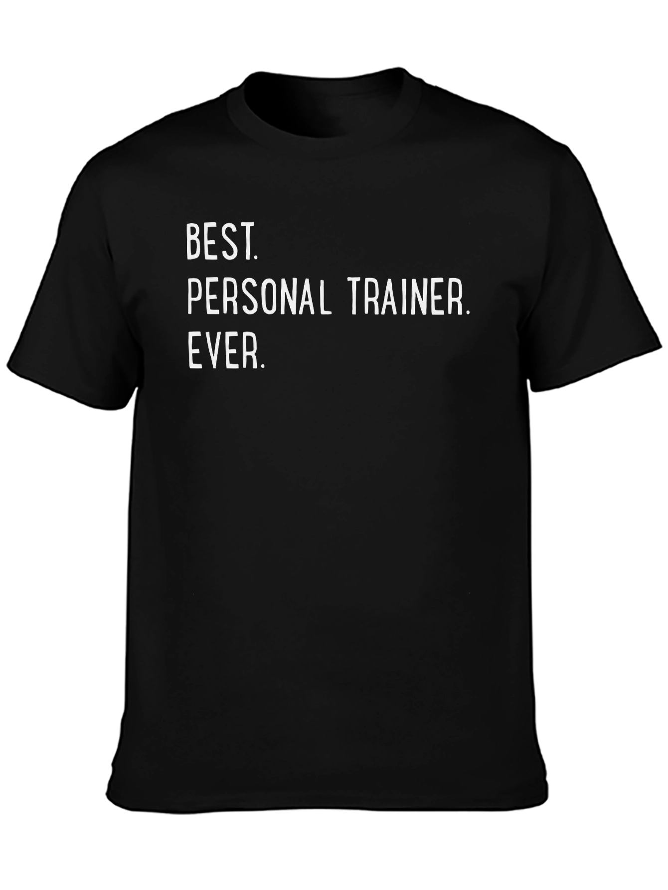 Best Personal Trainer Ever T-Shirt
