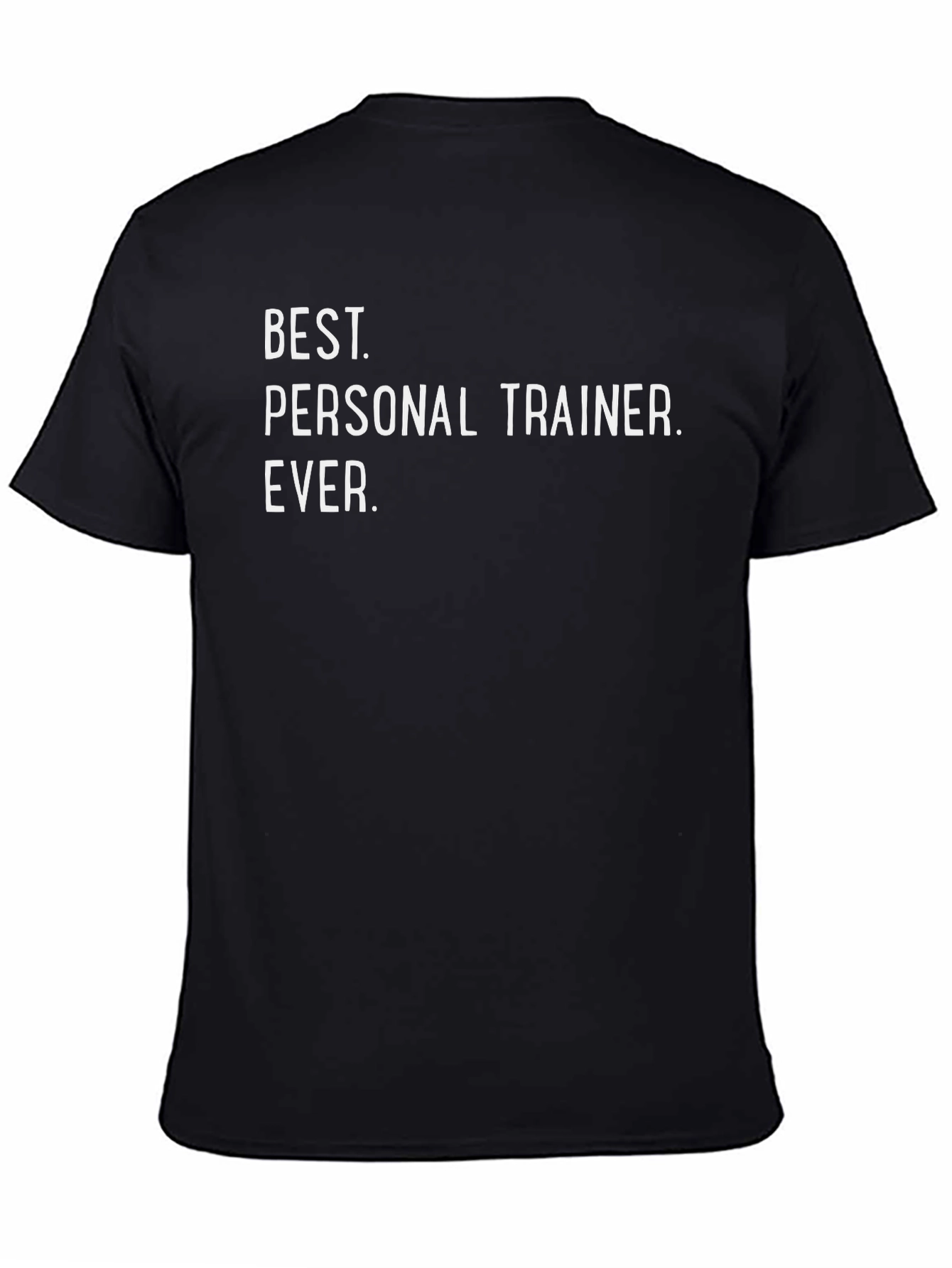 Best Personal Trainer Ever T-Shirt