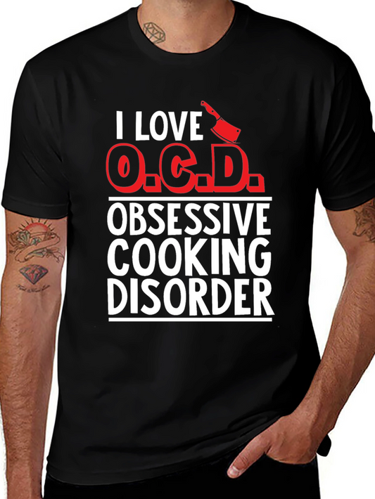 I Love O.C.D. Obsessive Cooking Disorder T-Shirt