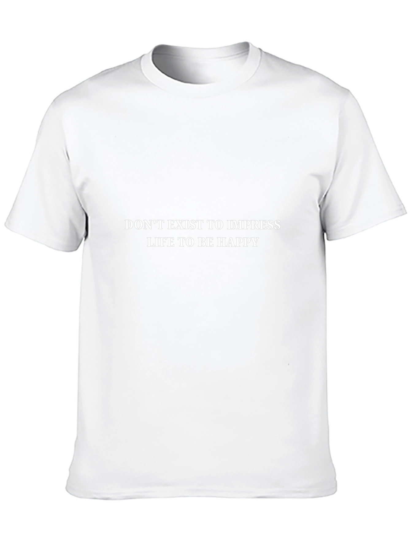 Inspirational Graphic Tee: Dont Impress Be Happy