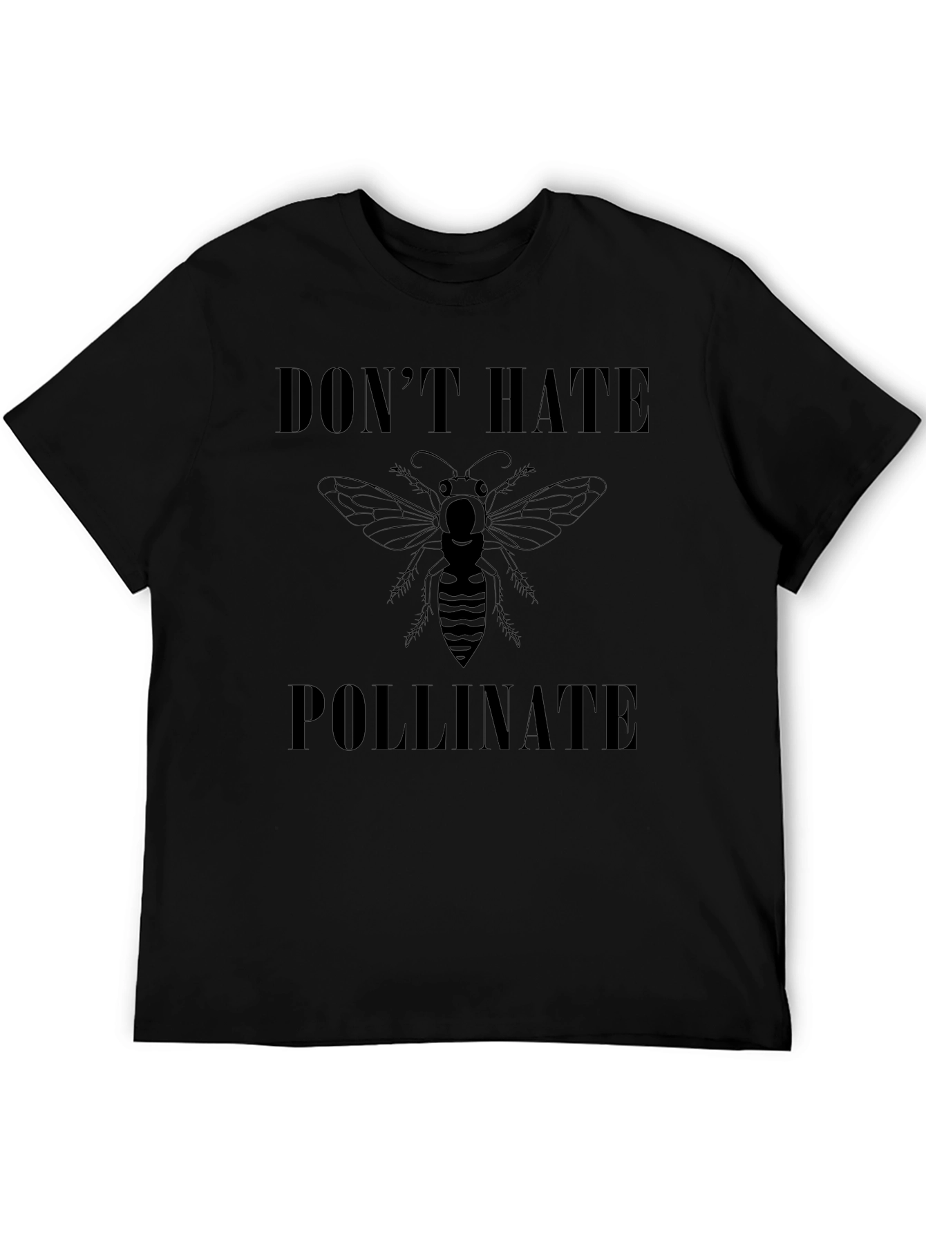 Dont Hate Pollinate T-Shirt - Black Graphic Tee