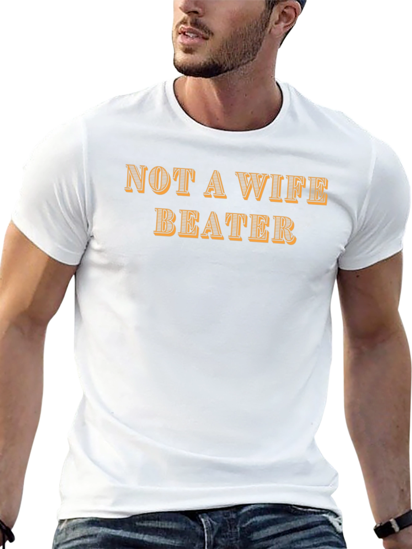 Not A Wife Beater Graphic T-Shirt