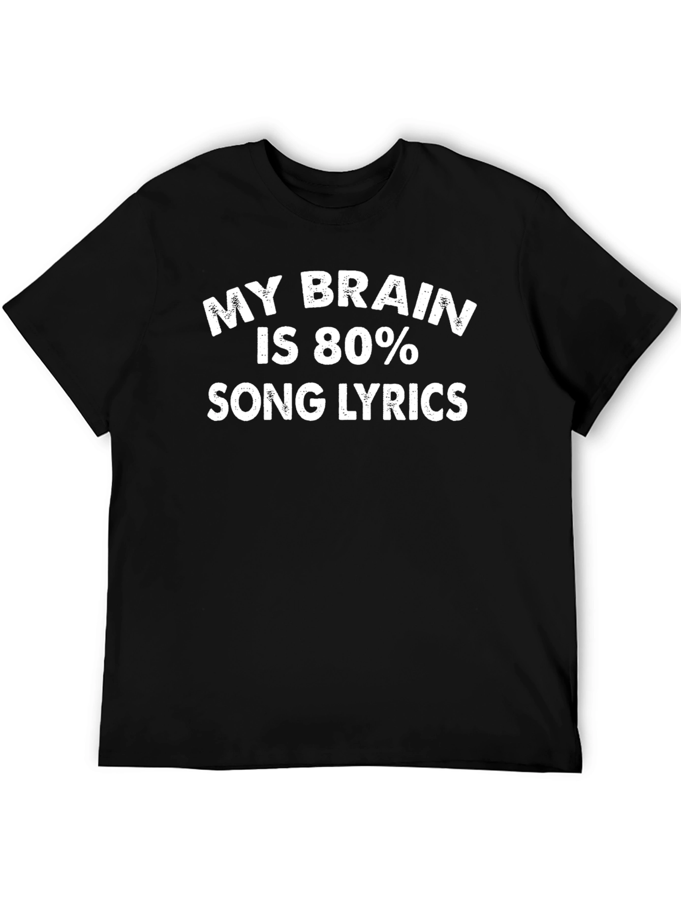 My Brain Is 80% Song Lyrics T-Shirt