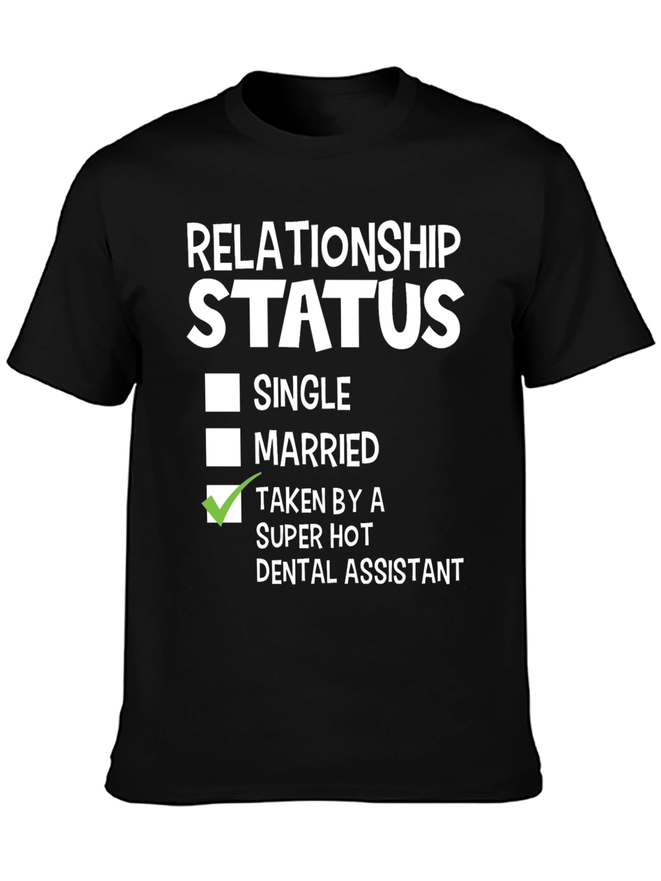 Funny Relationship Status Dental Assistant T-Shirt