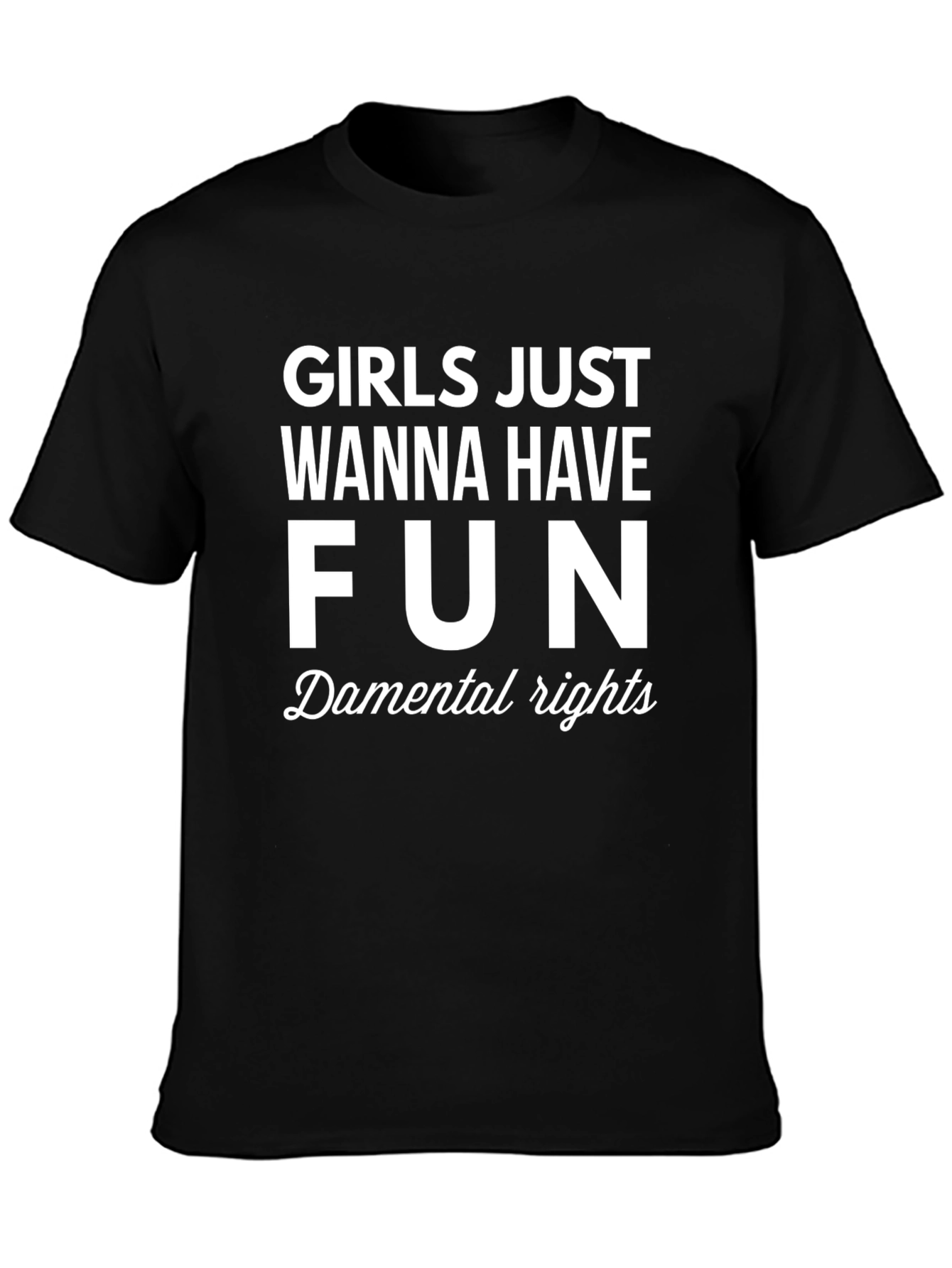 Girls Just Wanna Have Fun Graphic Tee