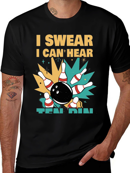 I Swear I Can Hear Ten Pin Bowling T-Shirt