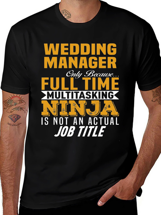 Wedding Manager Full Time Multitasking Ninja T-Shirt