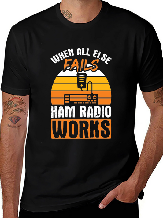 Ham Radio T-Shirt: When All Else Fails