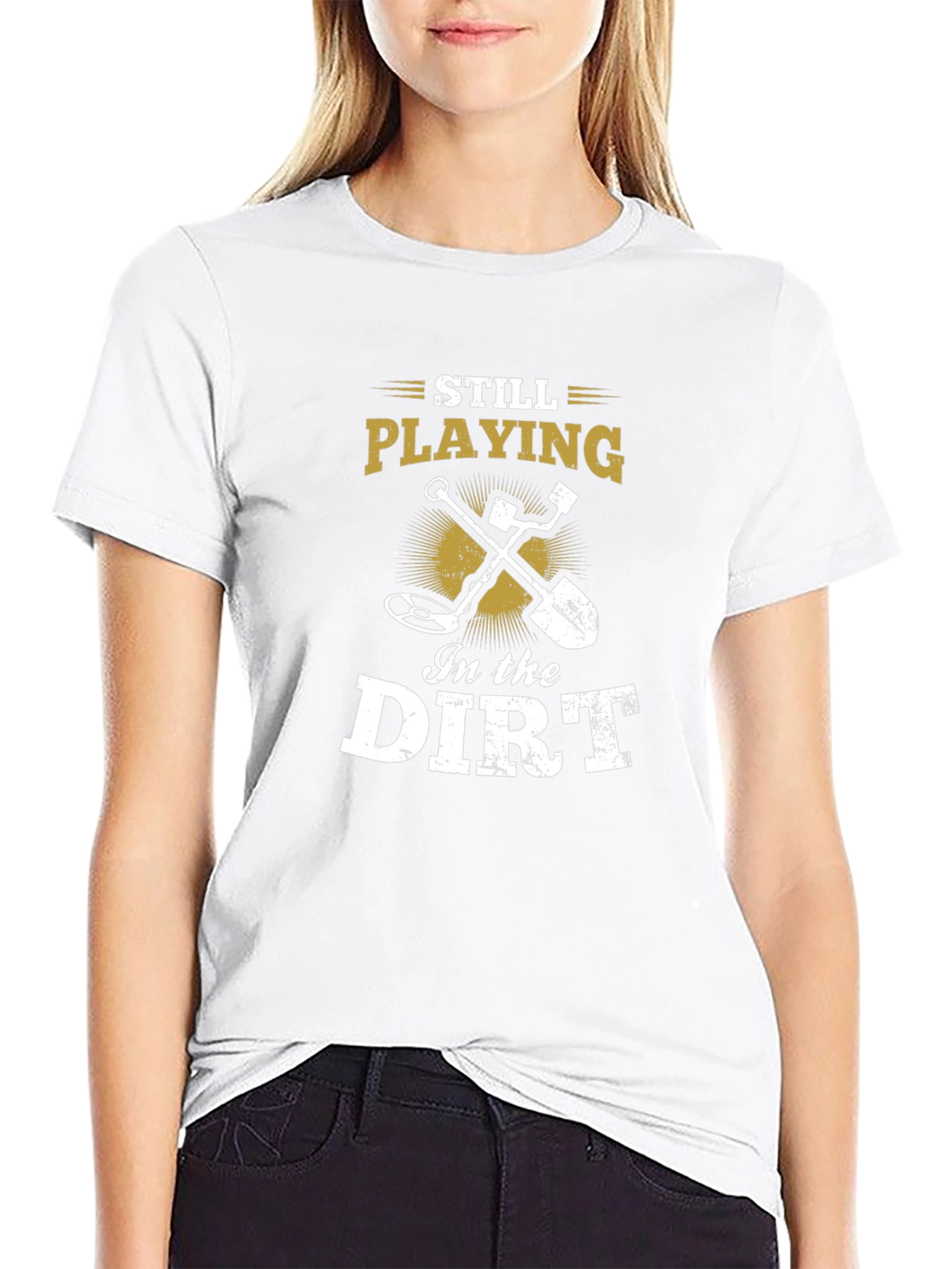 Still Playing in the Dirt Black T-Shirt