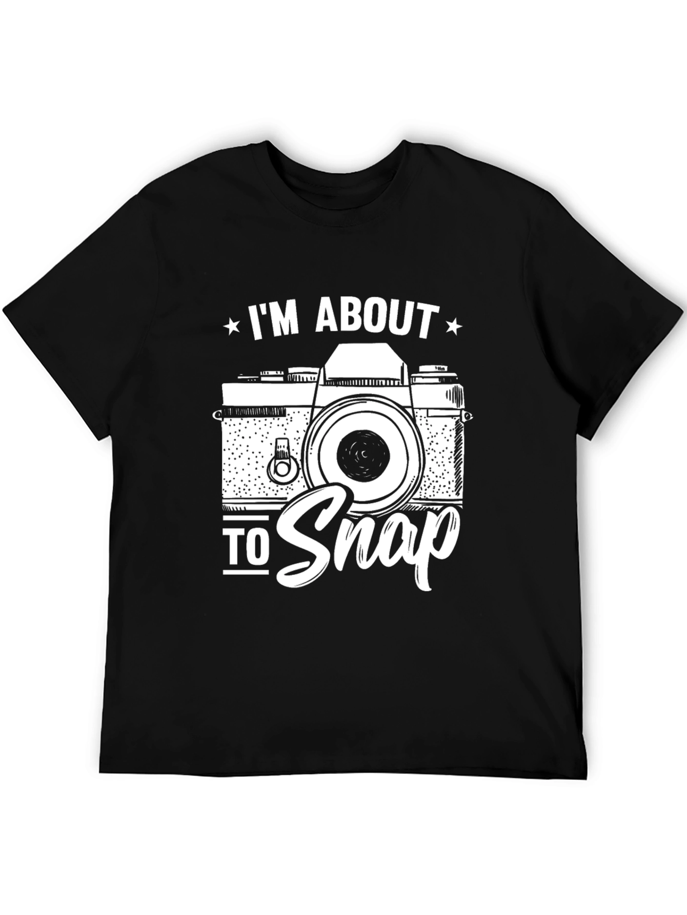 Im About to Snap Camera Graphic T-Shirt