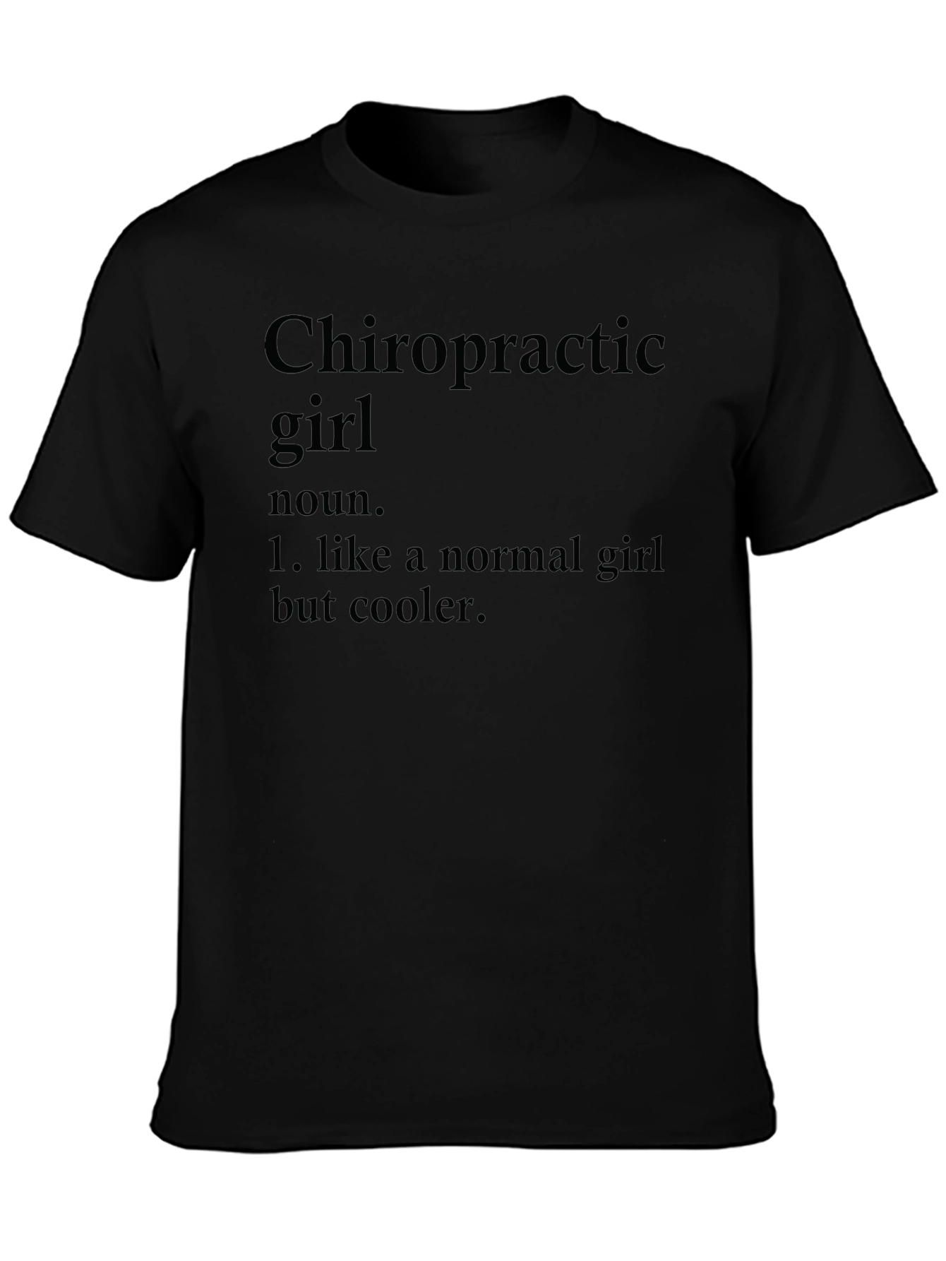 Chiropractic Girl Definition Black T-Shirt