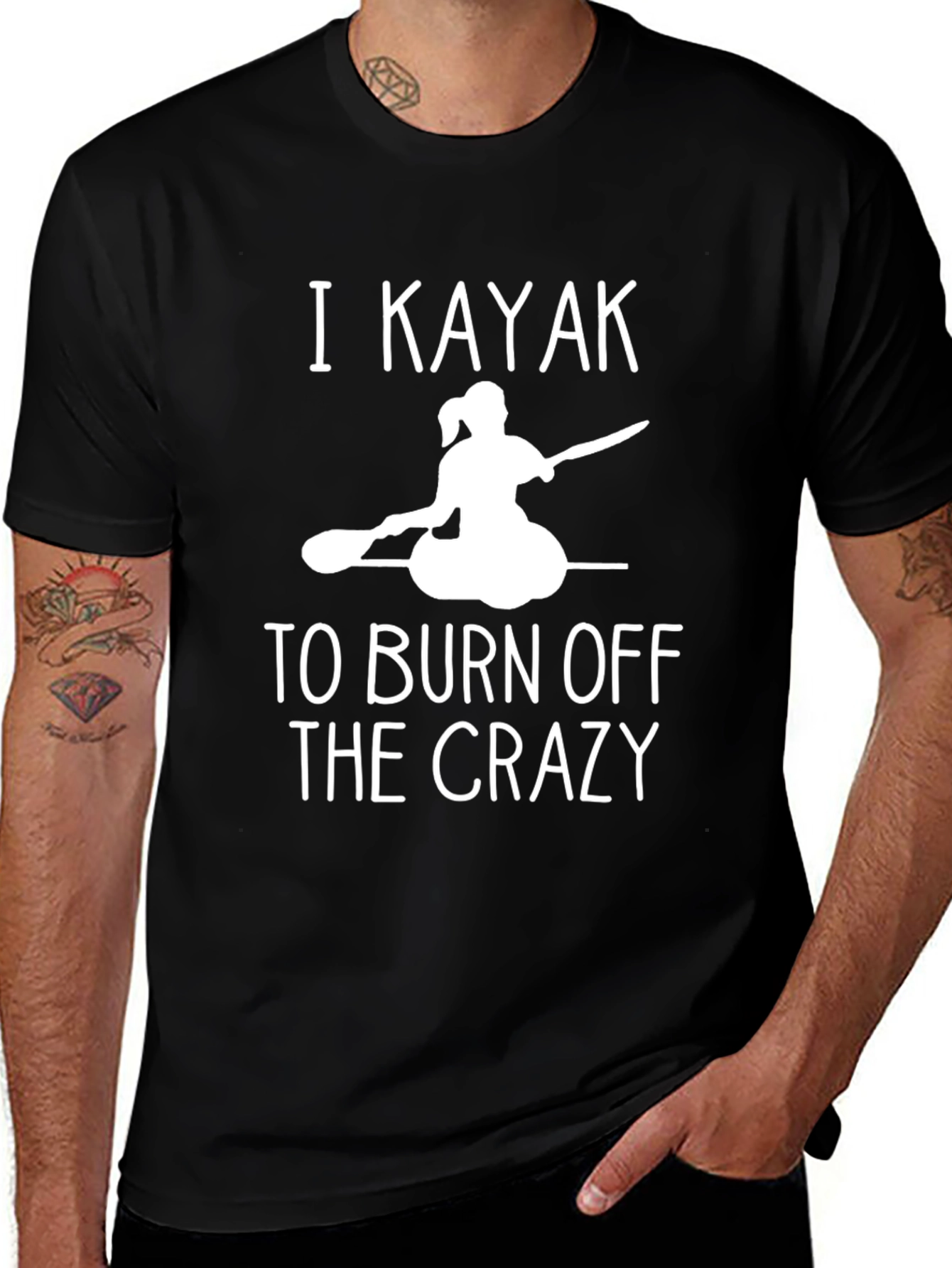 I Kayak to Burn Off The Crazy Black T-Shirt