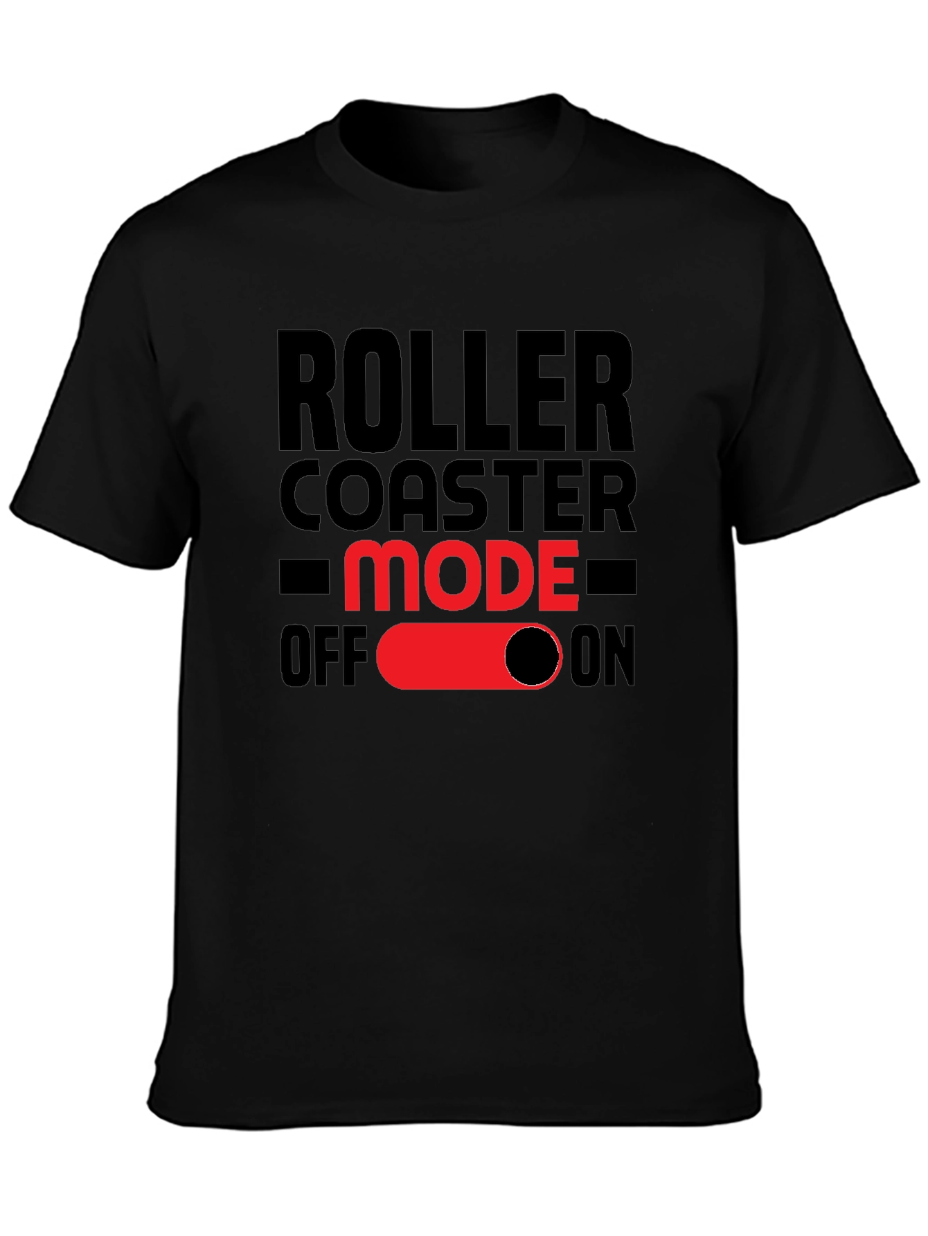 Roller Coaster Mode On T-Shirt - Fun Graphic Tee